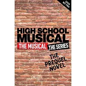 High School Musical: The Musical the Series Original Novel
