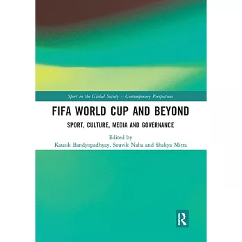 Fifa World Cup and Beyond: Sport, Culture, Media and Governance