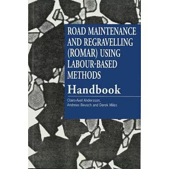 Road Maintenance and Regravelling (Romar) Using Labour-Based Methods [Handbook]