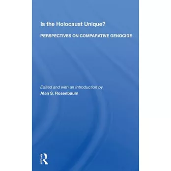 Is the Holocaust Unique? Perspectives on Comparative Genocide