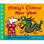 Maisy’s Chinese New Year: A Maisy First Experiences Book