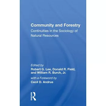 Community and Forestry: Continuities in the Sociology of Natural Resources
