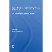 Agriculture and Community Change in the U.S.: The Congressional Research Reports