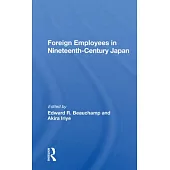 Foreign Employees in Nineteenth Century Japan