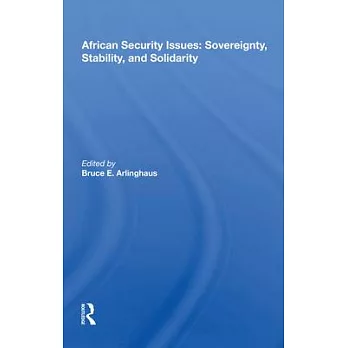 African Security Issues: Sovereignty, Stability, and Solidarity