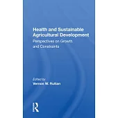 Health and Sustainable Agricultural Development: Perspectives on Growth and Constraints