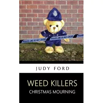 Weed Killers: Christmas Mourning