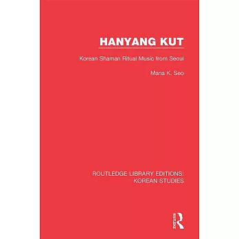 Hanyang Kut: Korean Shaman Ritual Music from Seoul