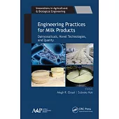 Engineering Practices for Milk Products: Dairyceuticals, Novel Technologies, and Quality