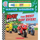 The Best Day Ever! (a Ricky Zoom Water Wonder Storybook)