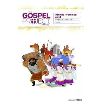 The Gospel Project for Kids: Younger Kids Leader Guide - Volume 3: Into the Promised Land, Volume 3