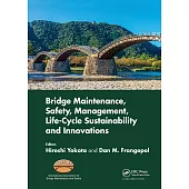 Bridge Maintenance, Safety, Management, Life-Cycle Sustainability and Innovations: Proceedings of the Tenth International Conference on Bridge Mainten