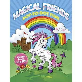 Magical Friends Dot-To-Dot Fun!: Count from 1 to 101