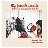 My Favorite Animals 私のお気に入りの動物たち: Dual Language Edition