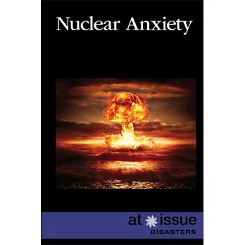 Nuclear Anxiety