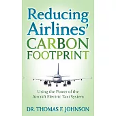 Reducing Airlines’’ Carbon Footprint: Using the Power of the Aircraft Electric Taxi System