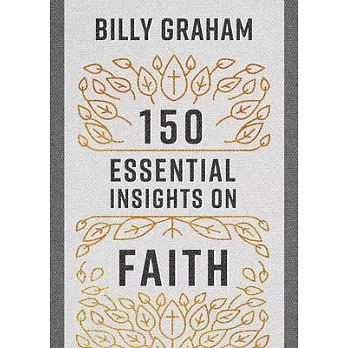 150 Essential Insights on Faith