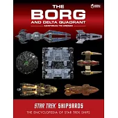 Star Trek Shipyards: The Borg and Delta Quadrant: The Encyclopedia of Starfleet Ships