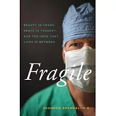 Fragile: Beauty in Chaos, Grace in Tragedy, and the Hope That Lives in Between