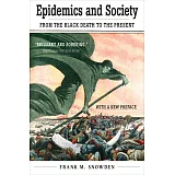 Epidemics and Society: From the Black Death to the Present