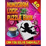 Nonogram Logic Puzzle Book: 60 Japanese Picross / Crossword / Griddlers / Hanjie Puzzles: The Best Nonogram Puzzle Book For Your Brain’’s Entertain