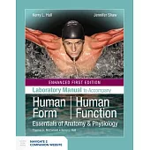 Laboratory Manual to Accompany Human Form, Human Function, Enhanced Edition