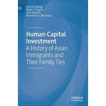 Human Capital Investment: A History of Asian Immigrants and Their Family Ties