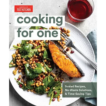 Cooking for One: Scaled Recipes, No-Waste Solutions, and Time-Saving Tips for Cooking for Yourself