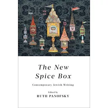 The New Spice Box: Contemporary Jewish Writing