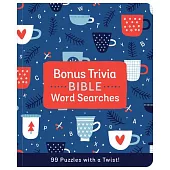 Bonus Trivia Bible Word Searches: 99 Puzzles with a Twist!