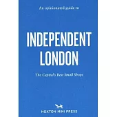 An Opinionated Guide to Independent London