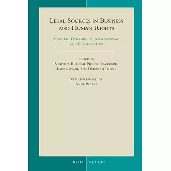Legal Sources in Business and Human Rights: Evolving Dynamics in International and European Law