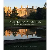 Sudeley Castle: Royalty, Romance & Renaissance