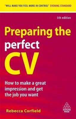Preparing the Perfect CV: How to Make a Great Impression and Get the Job You Want