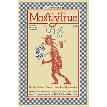Mostly True: The West’’s Most Popular Hobo Graffiti Magazine