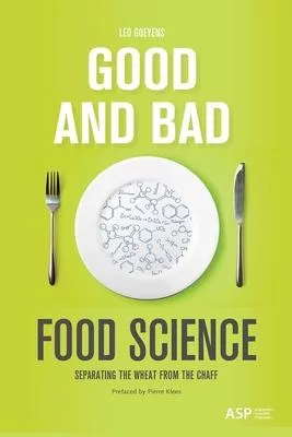 Good and Bad Food Science: Separating the Wheat from the Chaff