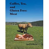 Coffee, Tea, and Gluten Free: Meat