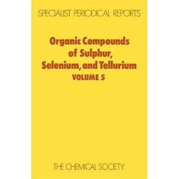 Organic Compounds of Sulphur, Selenium, and Tellurium: Volume 5