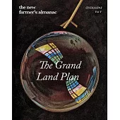 The New Farmer’’s Almanac, Volume V: The Grand Land Plan