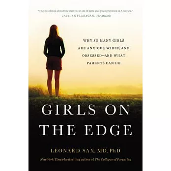 Girls on the Edge Lib/E: Why So Many Girls Are Anxious, Wired, and Obsessed--And What Parents Can Do