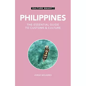 Philippines - Culture Smart!: The Essential Guide to Customs & Culturevolume 122