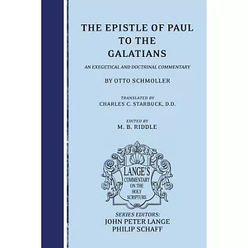 The Epistle of Paul to the Galatians: An Exegetical and Doctrinal Commentary