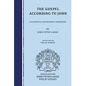 The Gospel According to John: An Exegetical and Doctrinal Commentary