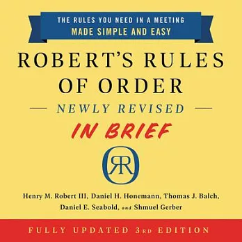 Robert’’s Rules of Order Newly Revised in Brief, 3rd Edition