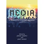 Media: A Transdisciplinary Inquiry