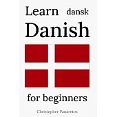 Learn Danish: A Beginner’’s Guide to the Structure of the Danish Language