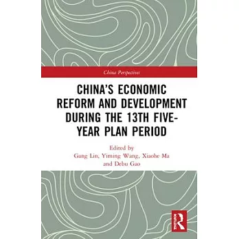 China’’s Economic Reform and Development During the 13th Five-Year Plan Period