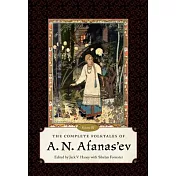 The Complete Folktales of A. N. Afanas’’ev, Volume III