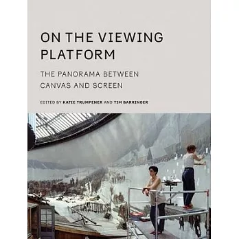 On the Viewing Platform: The Panorama Between Canvas and Screen