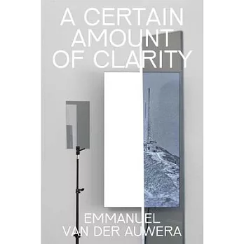 Emmanuel Van Der Auwera: A Certain Amount of Clarity